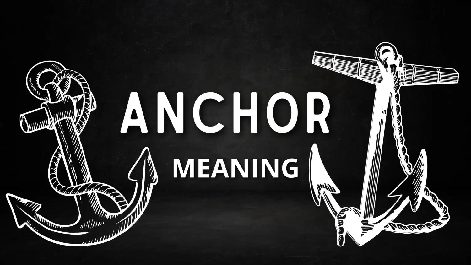 Anchor Meaning Symbolism History And Exploration Anchor Meaning Symbolism History And Exploration