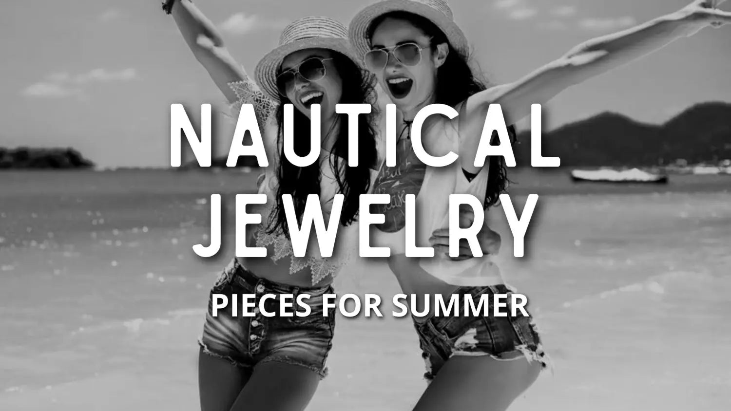 The Top 10 Nautical Jewelry Pieces for Summer