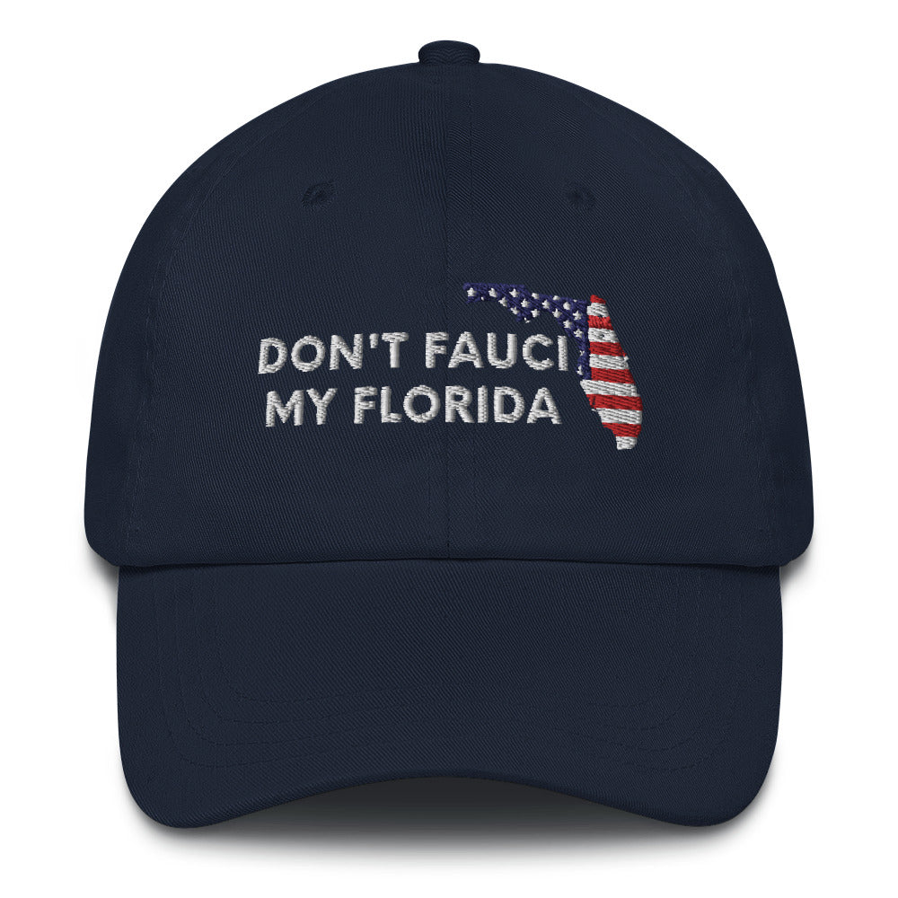 Don't Fauci My Florida 2024 For Patriotic American Dad hat, Dont Fauci My Florida Baseball cap, DeSantis 2024, Florida Hat, Trump 2024, MAGA - Madeinsea©