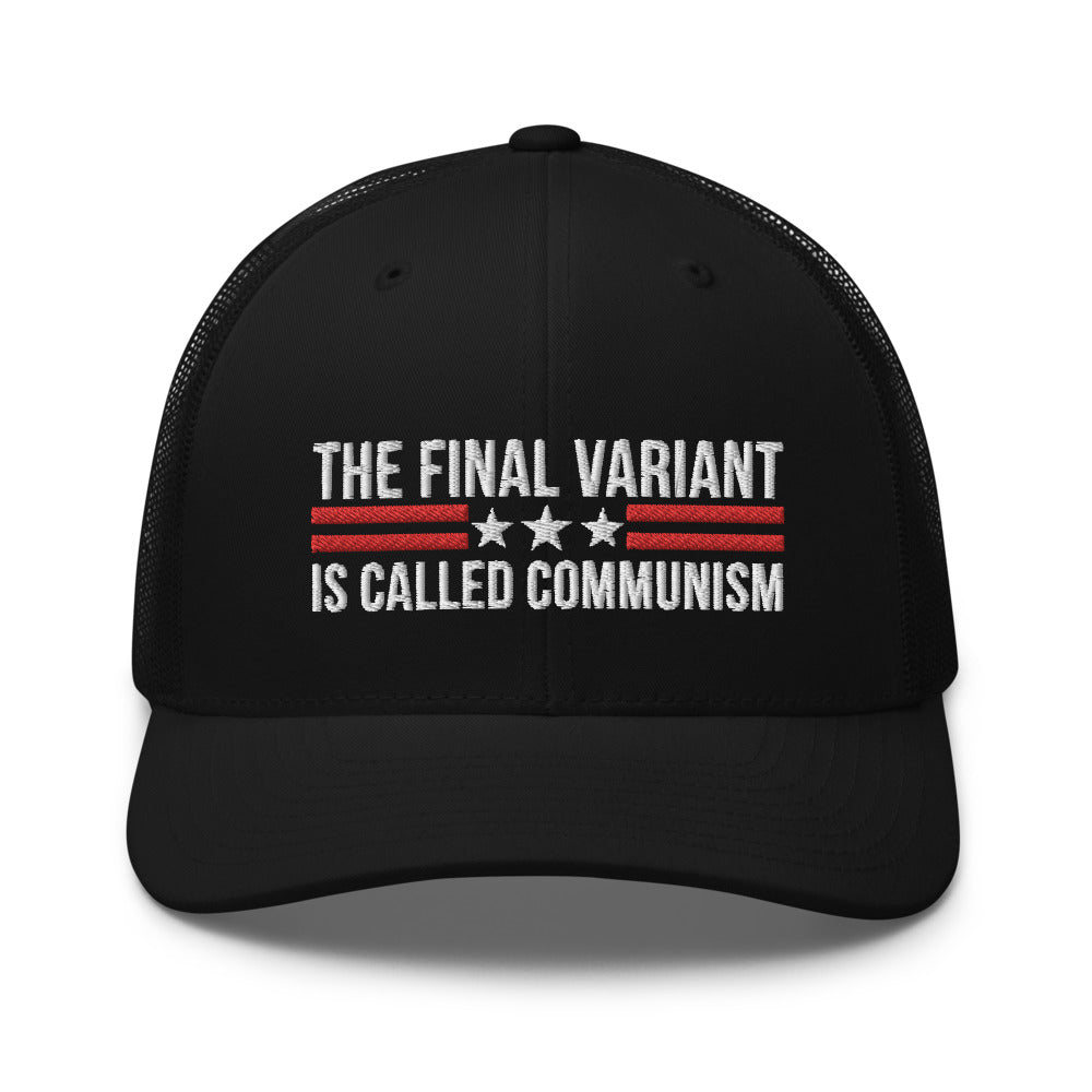 The final Variant Is Called Communism - Anti Communist Hat, Republican Hat, Vintage Trucker Cap, Communism Hat, Anti Socialism Hat, FJB Cap - Madeinsea©