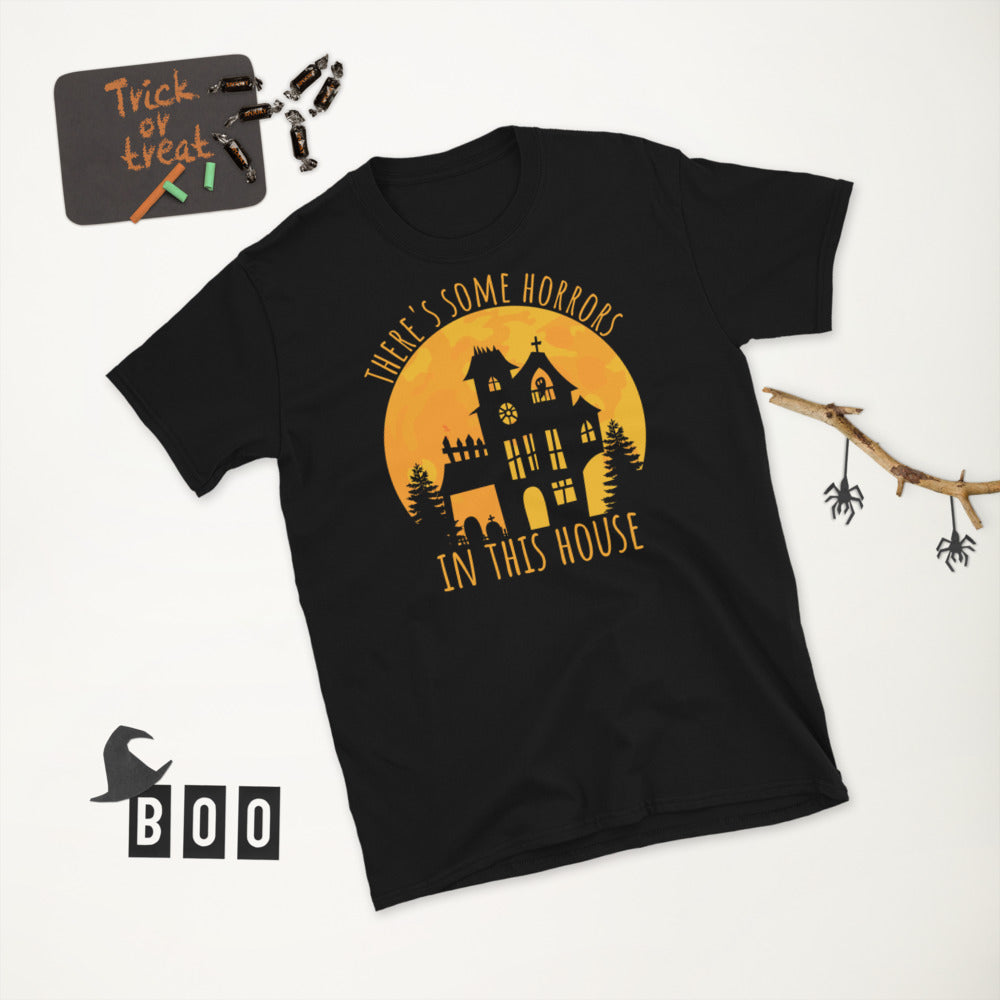 Theres some horrors in this house, Halloween Funny Horror Shirt, Haunted House Halloween Horror Shirt, Halloween Horror Nights Shirt
