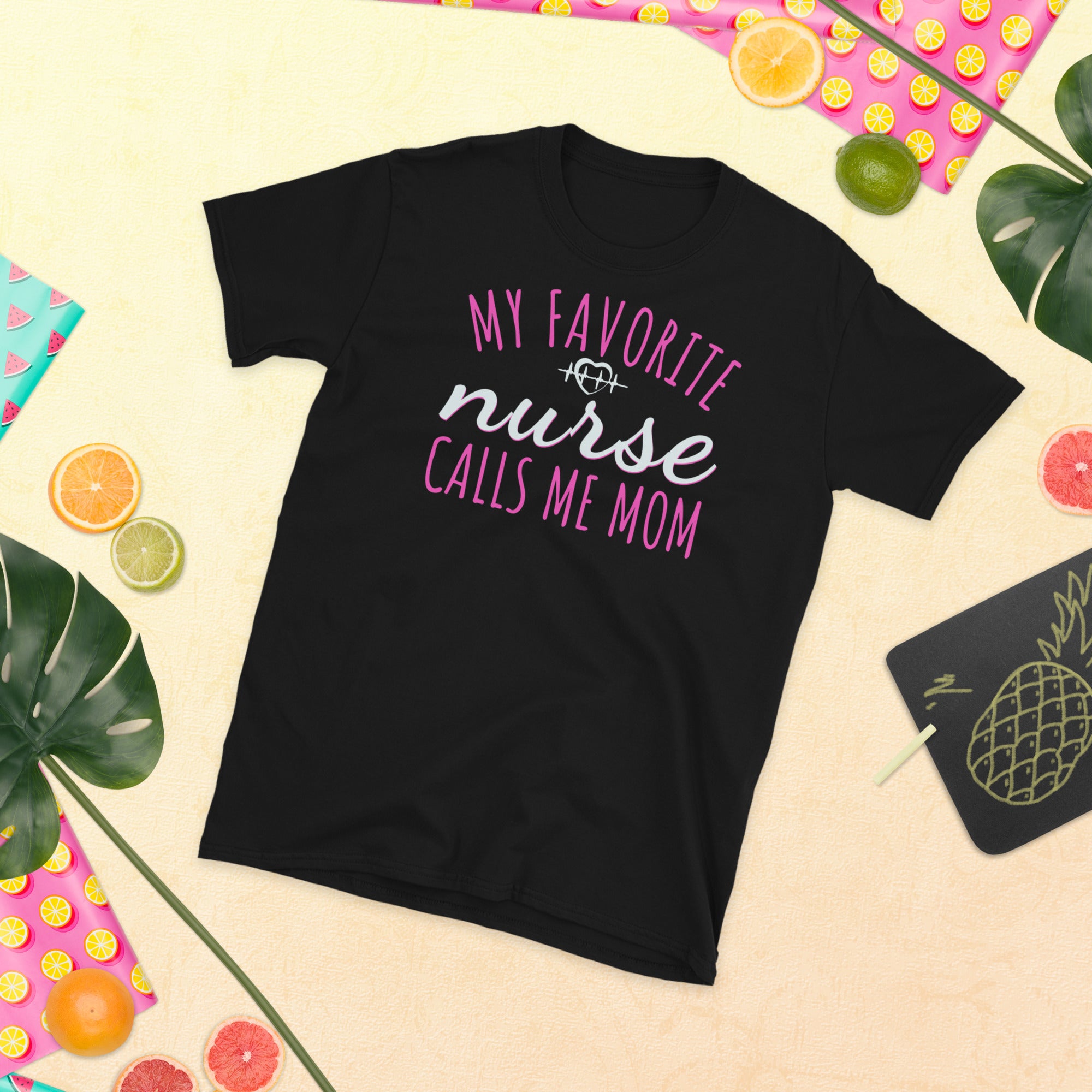 My Favorite Nurse Calls Me Mom, Nurse Mom Shirt, Proud Mom of a Nurse, Mom of Nurse, Nursing School Graduation, Gift For Nurse's Mom - Madeinsea©
