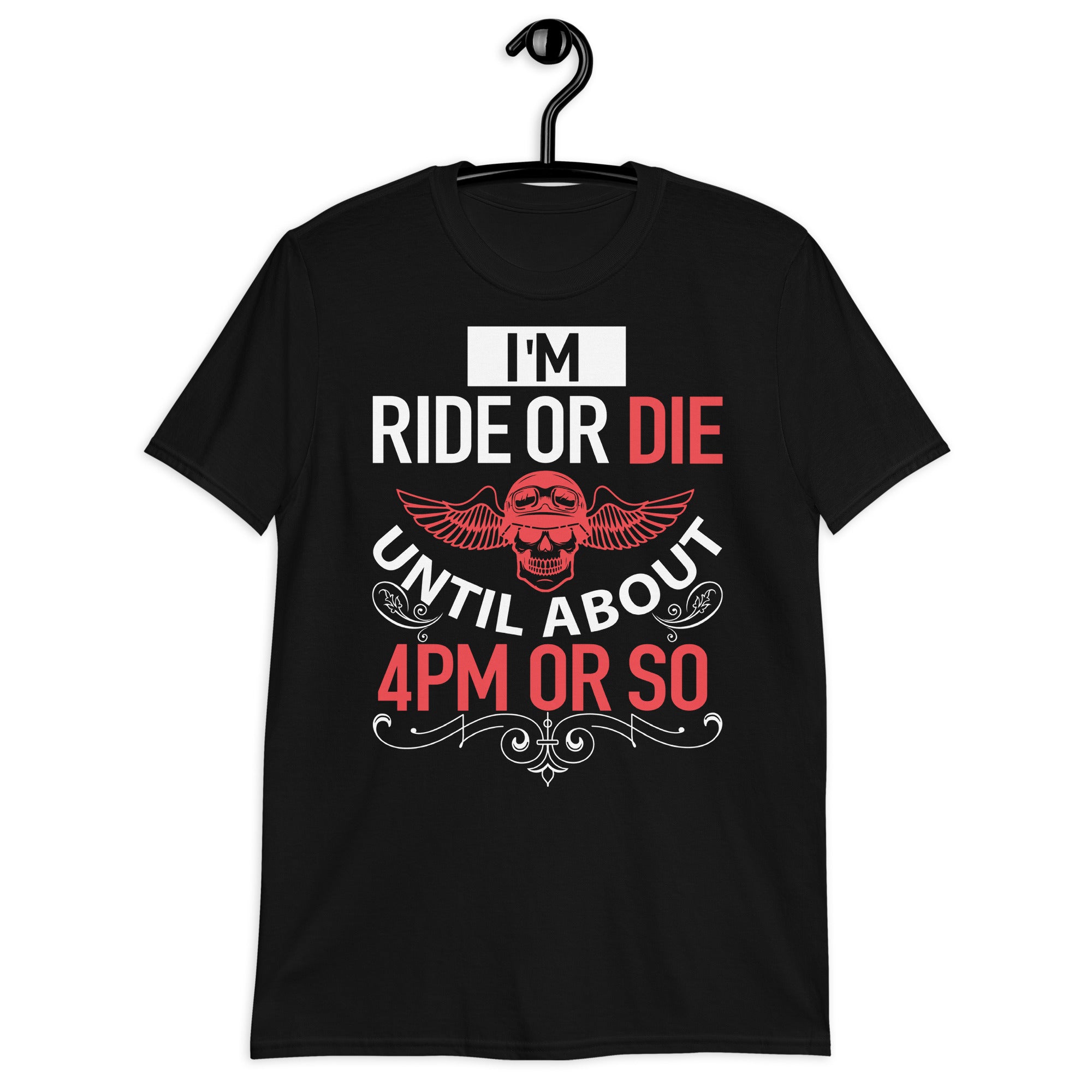 I'm Ride or Die Until About 4PM, Ride Or Die Shirt, Rider T Shirt, Funny, Ride of Die Chick, Rider Lover Gift Shirt - Madeinsea©