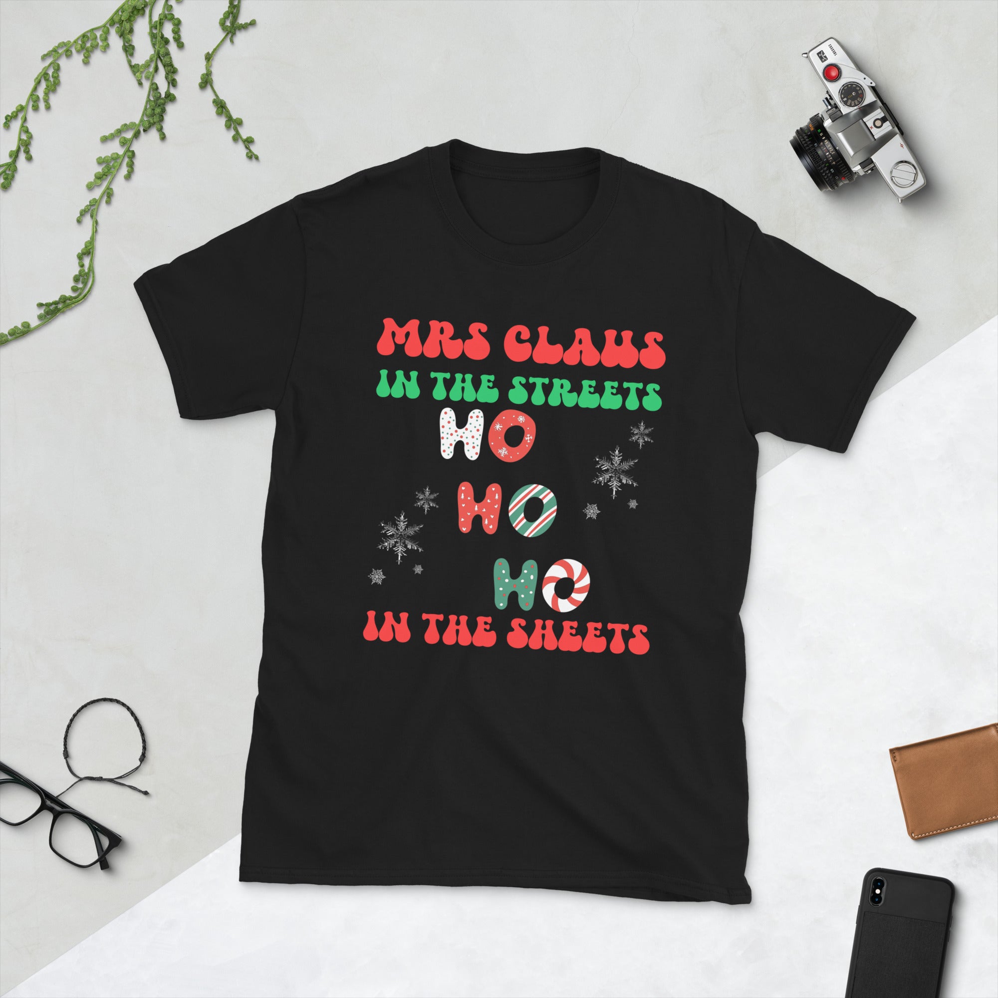 Mrs Claus In The Streets Ho Ho Ho In The Sheets, Funny Christmas, Mrs Claus Naughty Xmas Gifts Shirt - Madeinsea©