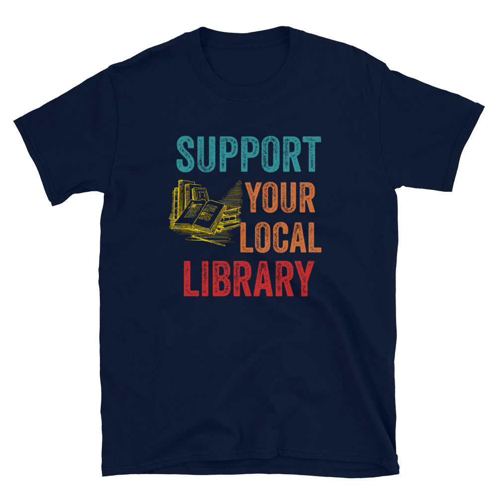 Support Your Local Library Shirt, Library Lover Tee, Book Nerd Clothes, Book Lover Apparel, Bookworm Outfit, Gift for Student - Madeinsea©