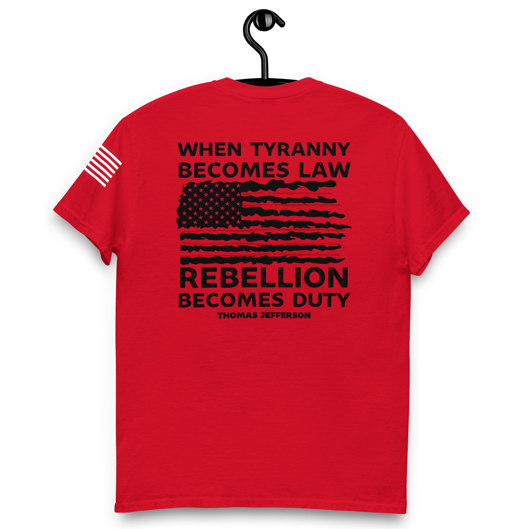 When Tyranny Becomes Law Rebellion Becomes Duty, American Patriot Shirt, Thomas Jefferson Tee, Political Shirts, 4th of July Patriotic Shirt