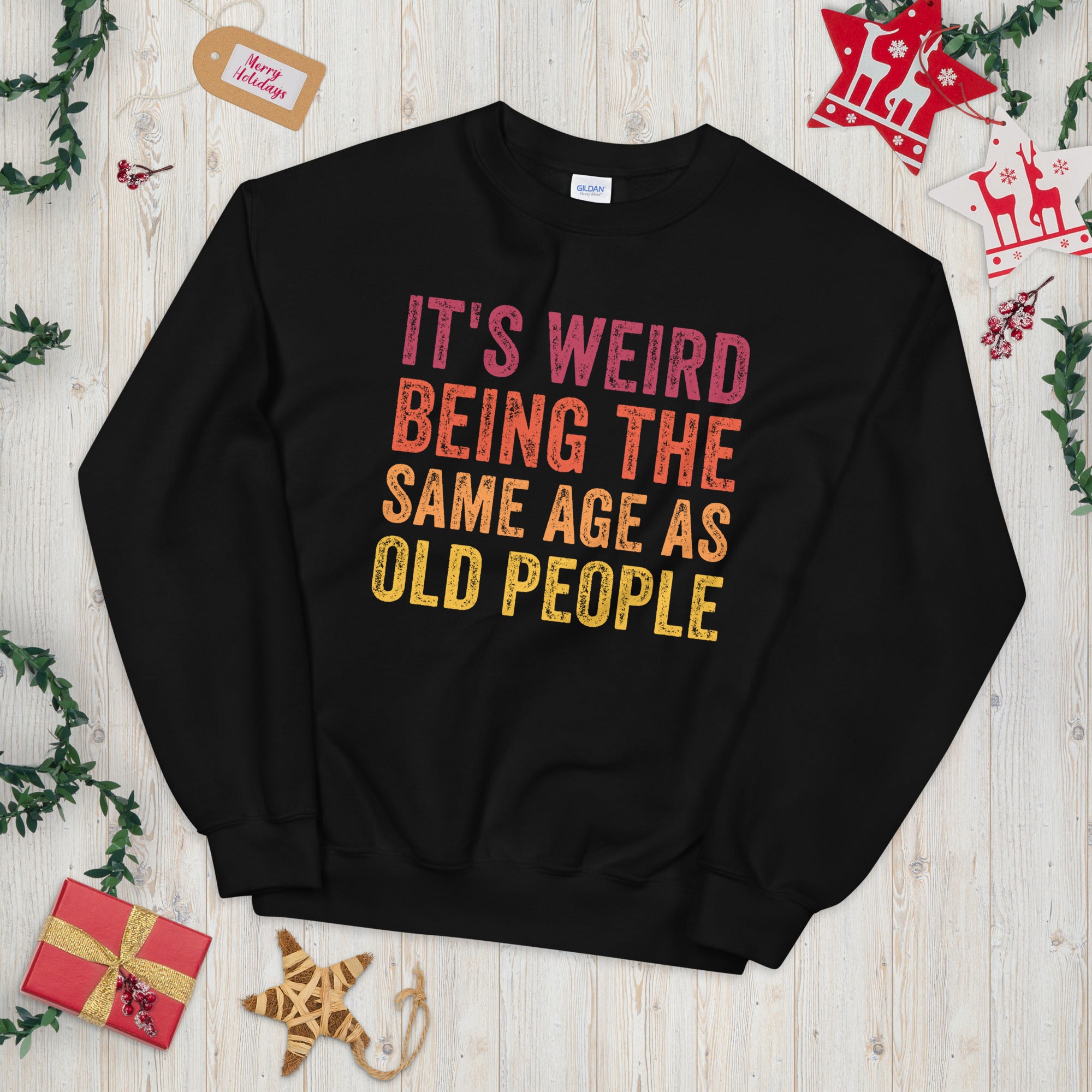 It's Weird Being The Same Age As Old People Sweater, Funny Retirement Sweatshirt, Grandpa Retirement Shirt, Funny Retirement Gift - Madeinsea©
