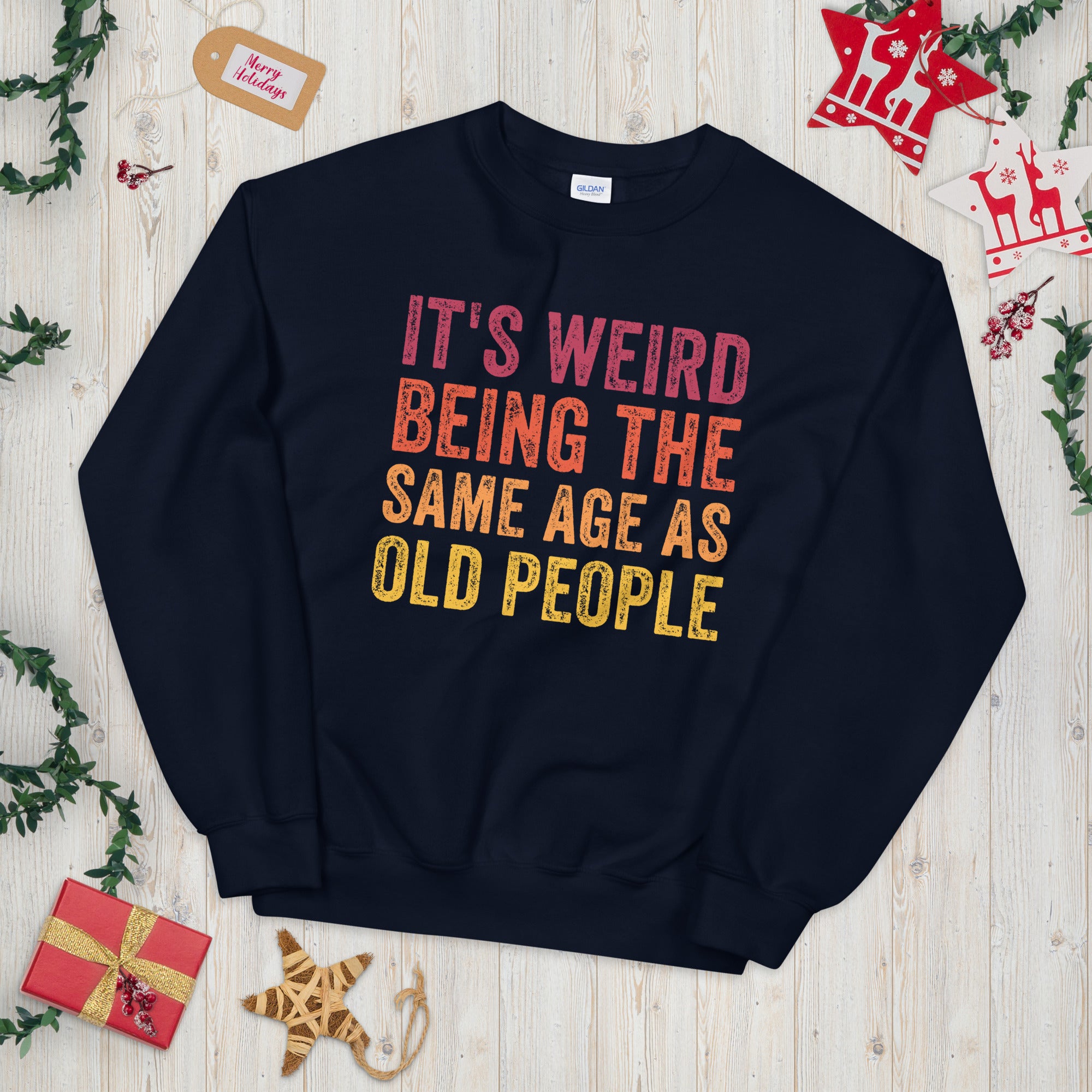 It's Weird Being The Same Age As Old People Sweater, Funny Retirement Sweatshirt, Grandpa Retirement Shirt, Funny Retirement Gift - Madeinsea©