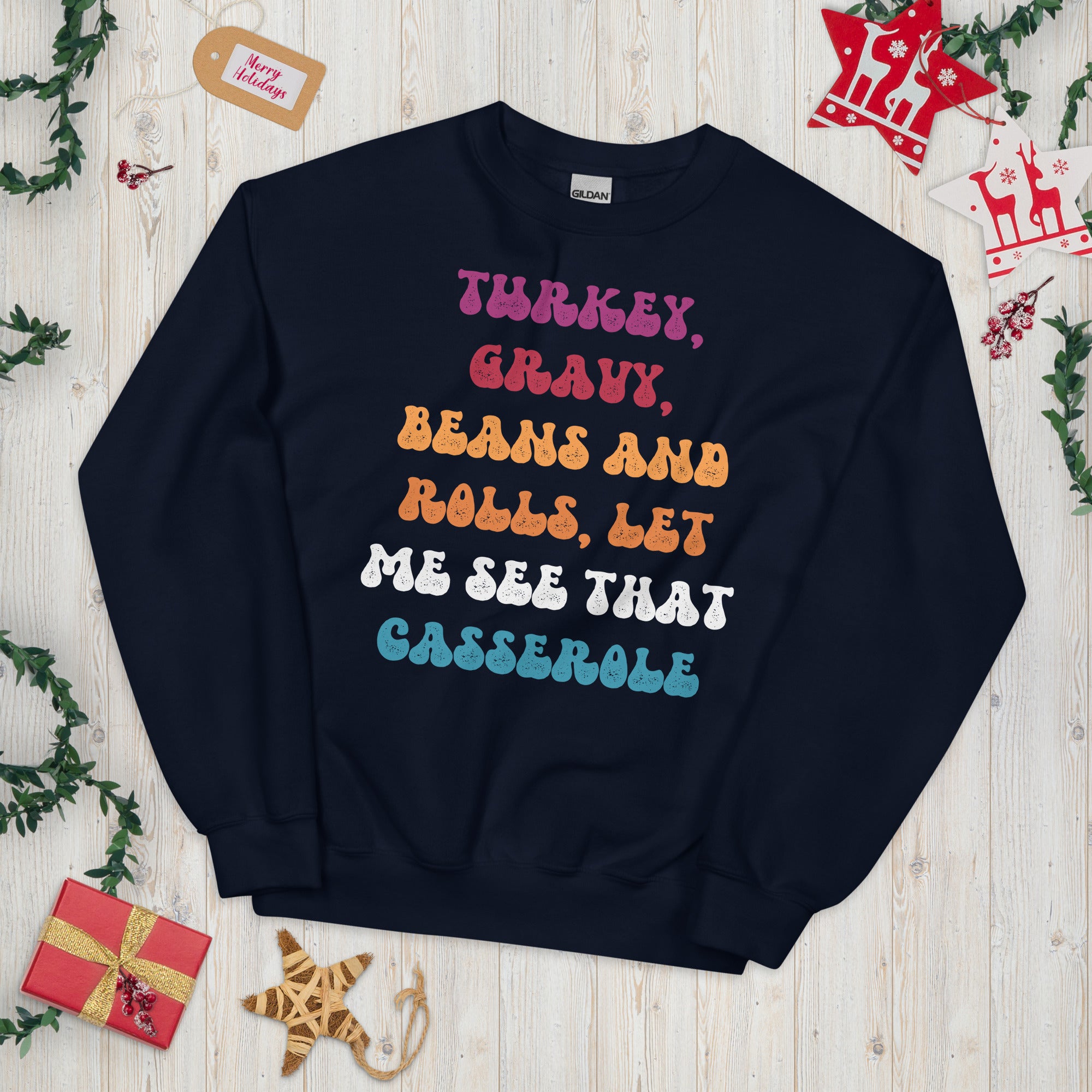 Turkey Gravy Beans And Rolls Let Me See That Casserole Thanksgiving Funny Sweater, Turkey Lover Groovy Sweatshirt, Family Thanksgiving Shirt - Madeinsea©
