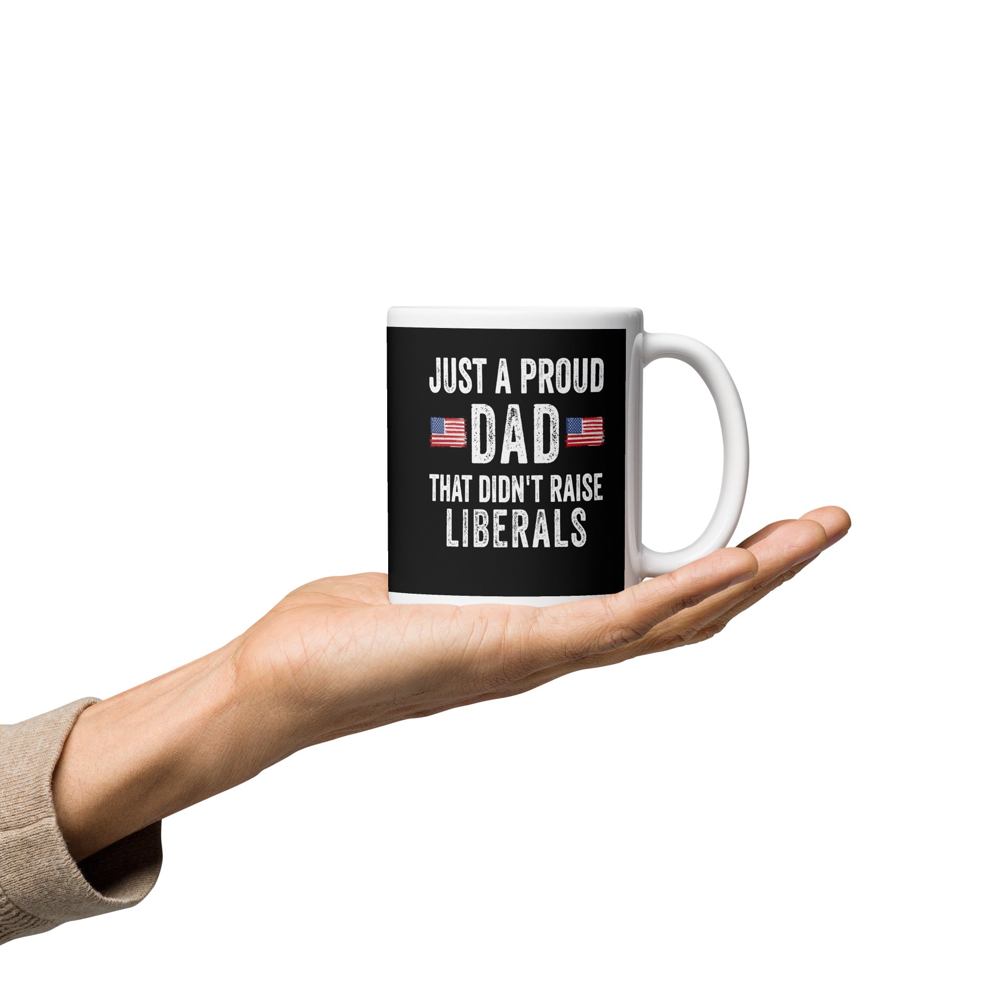 Just A Proud Dad That Didn't Raise Liberals, Republican Dad, Regular Dad US Flag, Gift for republican Dad, Gifts for Dad, Fathers Day US Mug - Madeinsea©