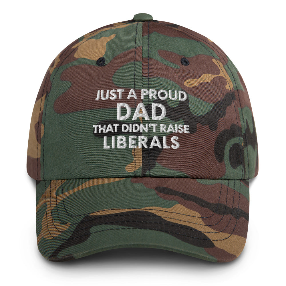 Just A Proud Dad That Didn't Raise Liberals Hat, Republican Dad hat, Regular Dad hat, Gift for Dad, Republican Baseball cap, Fathers Day Cap - Madeinsea©
