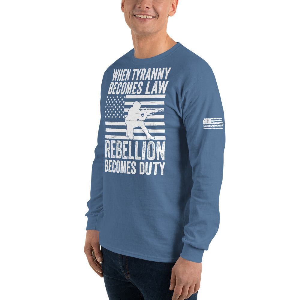 When Tyranny Becomes Law Rebellion Becomes Duty, 1776 Long Sleeve Shirt, Thomas Jefferson Tee, Political Shirts, 4th of July Patriotic Shirt