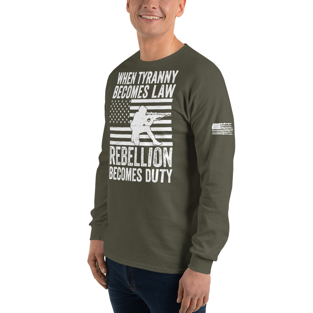 When Tyranny Becomes Law Rebellion Becomes Duty, 1776 Long Sleeve Shirt, Thomas Jefferson Tee, Political Shirts, 4th of July Patriotic Shirt