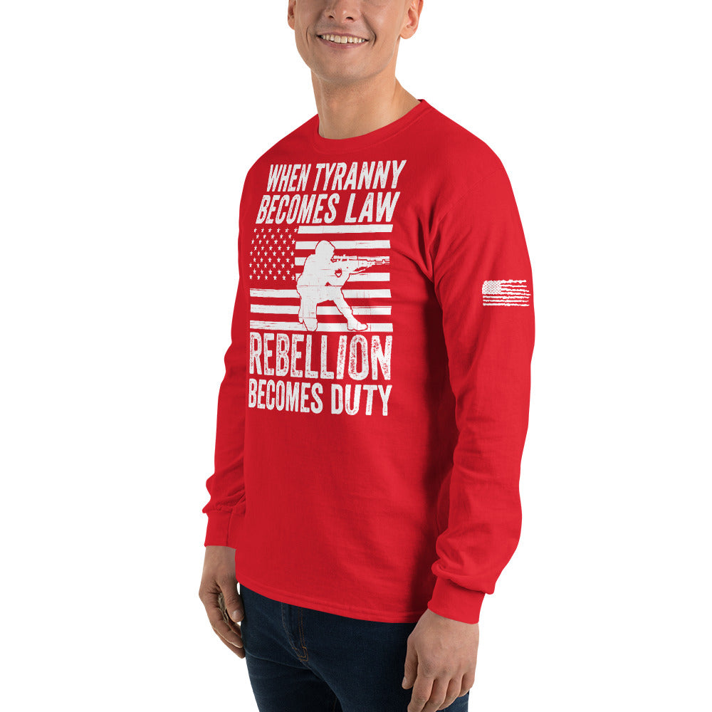 When Tyranny Becomes Law Rebellion Becomes Duty, 1776 Long Sleeve Shirt, Thomas Jefferson Tee, Political Shirts, 4th of July Patriotic Shirt