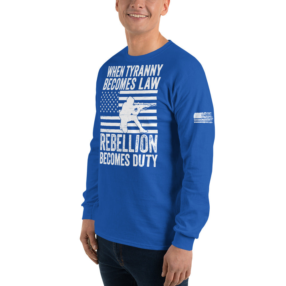 When Tyranny Becomes Law Rebellion Becomes Duty, 1776 Long Sleeve Shirt, Thomas Jefferson Tee, Political Shirts, 4th of July Patriotic Shirt
