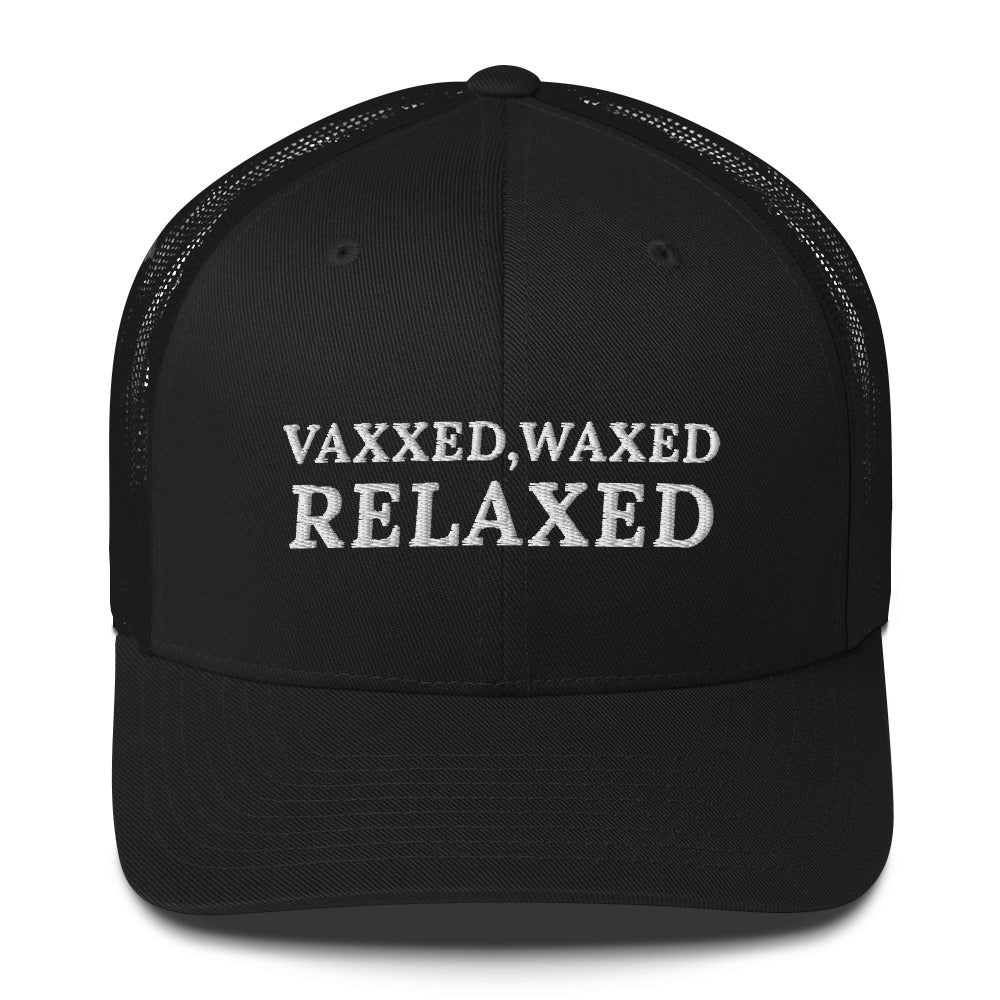 Vaxxed & Waxed hat, funny vaccinated hat, vaxxed waxed relaxed cap, vaxxed and waxed hat, funny vaccinated Trucker Cap, fully vaxxed hat - Madeinsea©