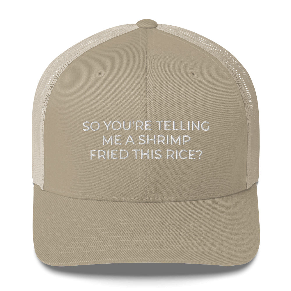 So You&#39;re Telling Me A Shrimp Fried This Rice Hat Shrimp Fried Rice Hat Fried Rice Gift - Trucker Cap Embroidered Funny Hat - Madeinsea©