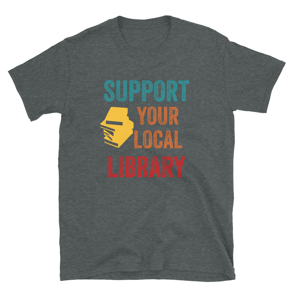 Support Your Local Library Shirt, Library Lover Tee, Book Nerd Clothes, Book Lover Apparel, Bookworm Outfit, Gift for Student - Madeinsea©