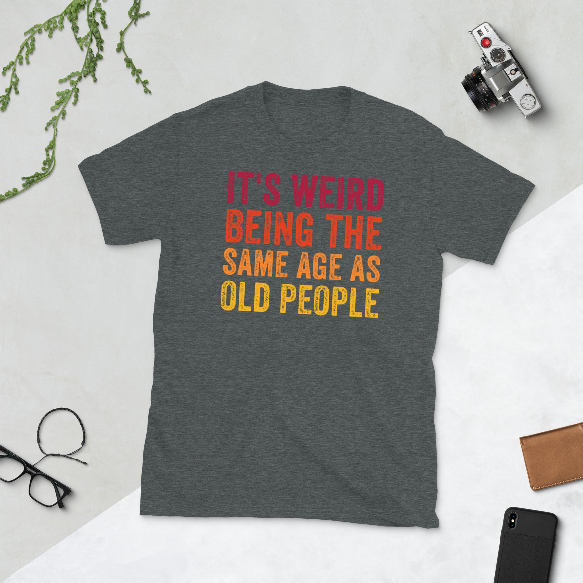 It's Weird Being The Same Age As Old People Shirt, Funny Retirement T-Shirt, Grandpa Retirement T Shirt, Funny Retirement Gift