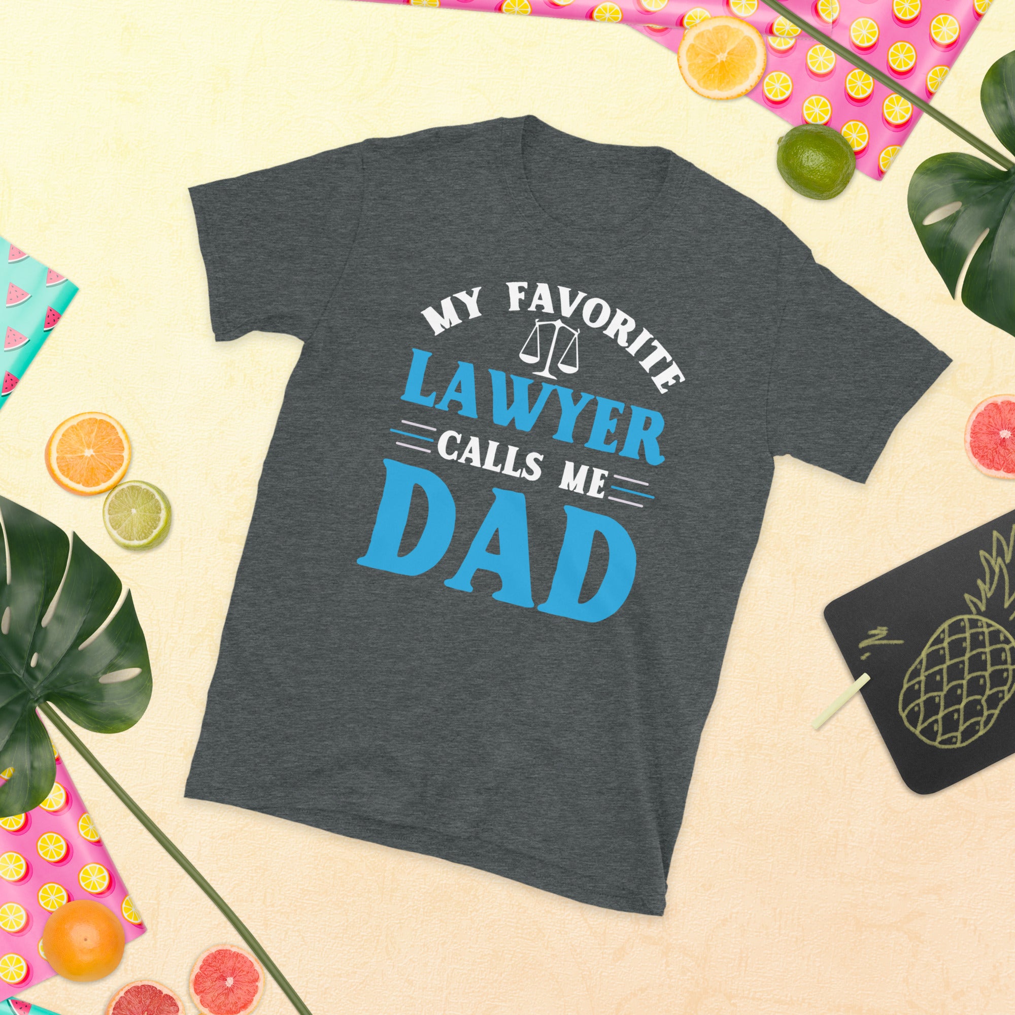 My favorite lawyer calls me dad, Funny Lawyer Gift, Lawyer Shirt, Dad Lawyer T Shirt, Dad of a Lawyer, Attorney Shirt, Future Lawyer Shirt - Madeinsea©