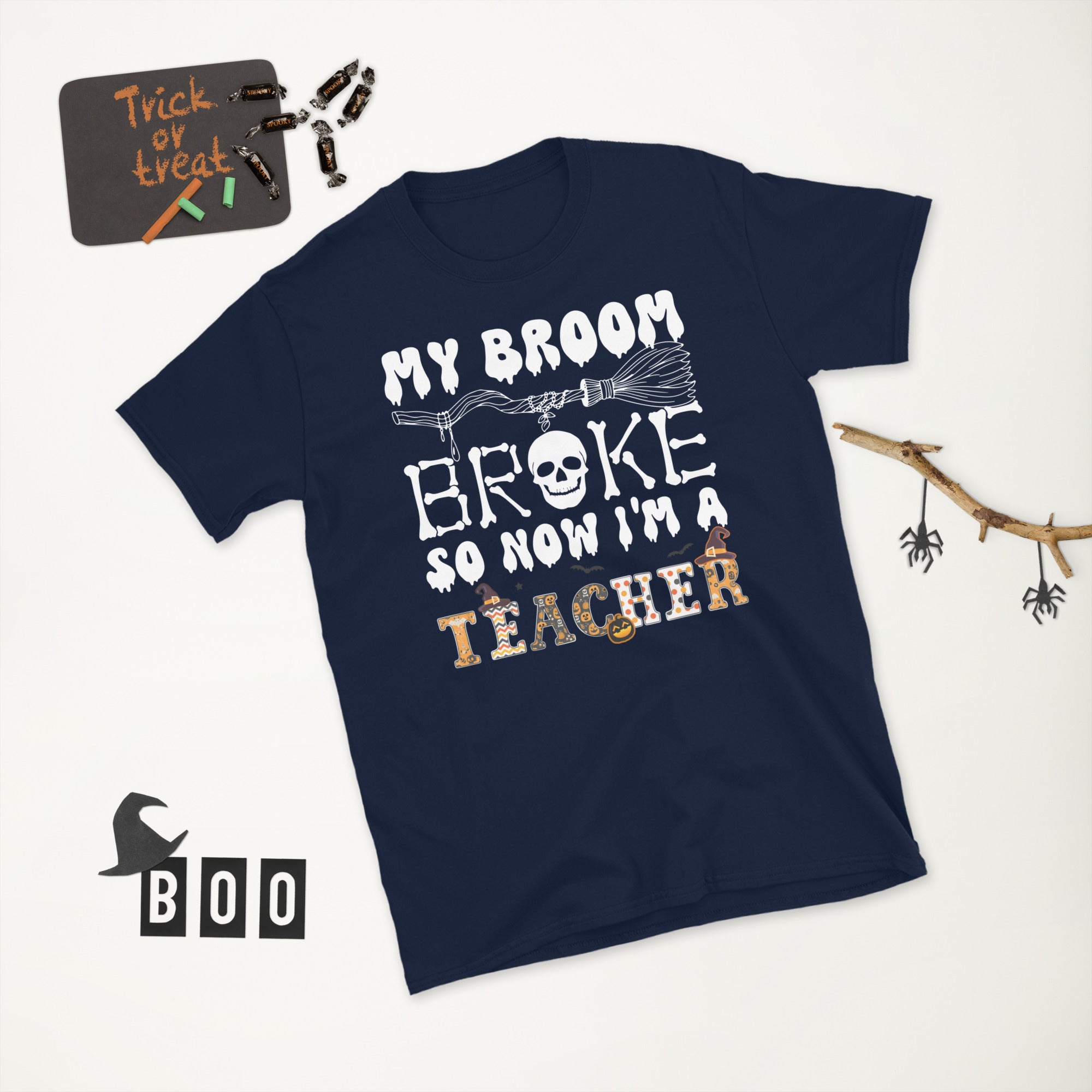 My Broom Broke So Now Im A Teacher, Halloween Teacher Shirt, Funny Halloween TShirt, Spooky Teacher Costume, Trick Or Teach Retro T Shirt