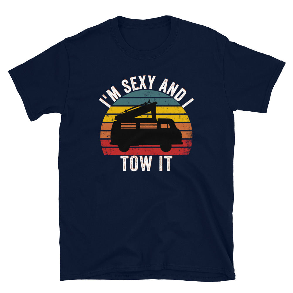 I'm Sexy And I Tow It Shirt, Road Trip Shirt, RV Shirt, Road Trip Van Shirt, Camping T Shirt, Vintage Camping Gift, RV Driver T Shirt - Madeinsea©
