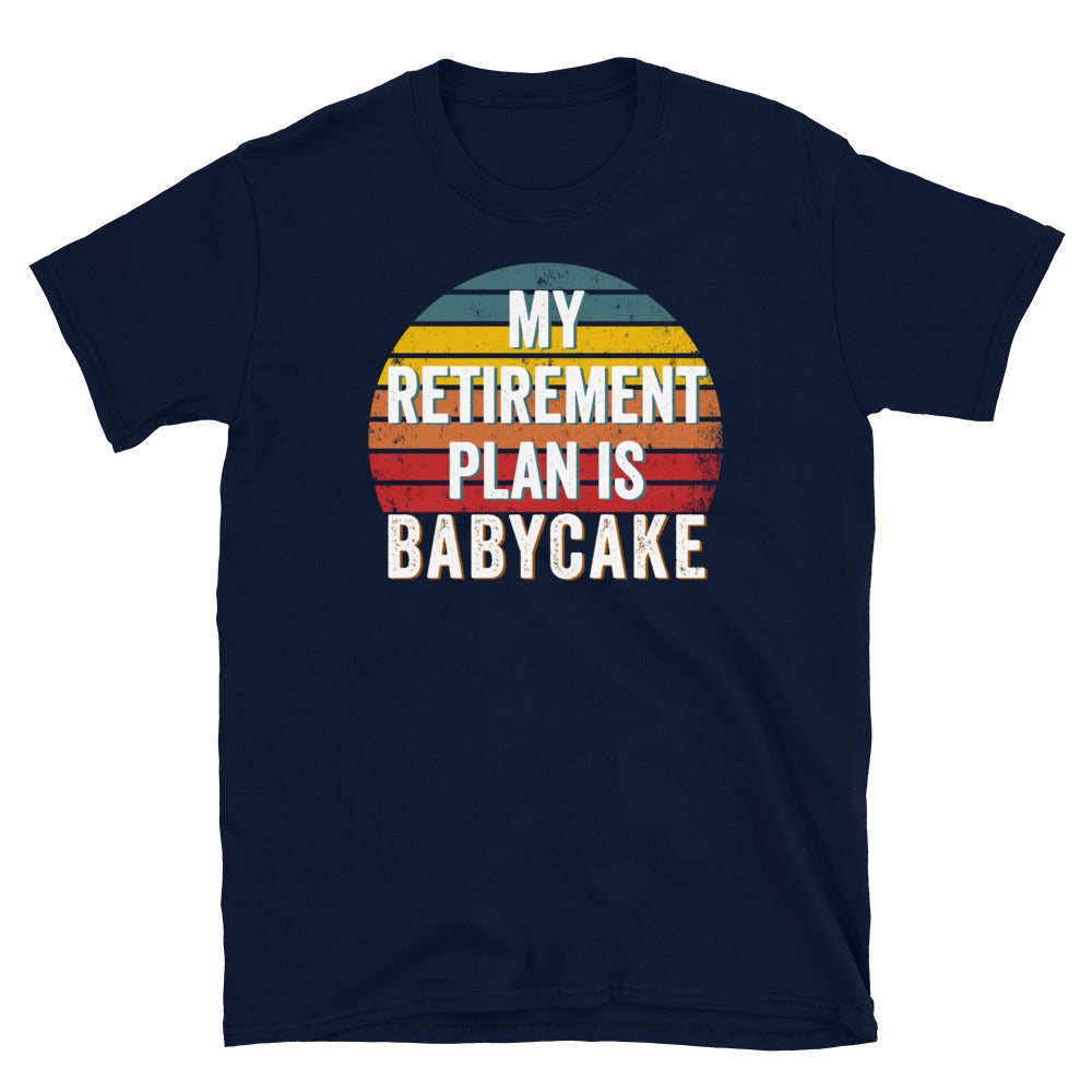 My retirement plan is BabyCake Crypto Shirt, Babycake coin, Babycake crypto, Baby cake token, Baby cake crypto,Baby Cake Shirt, Babycake Tee