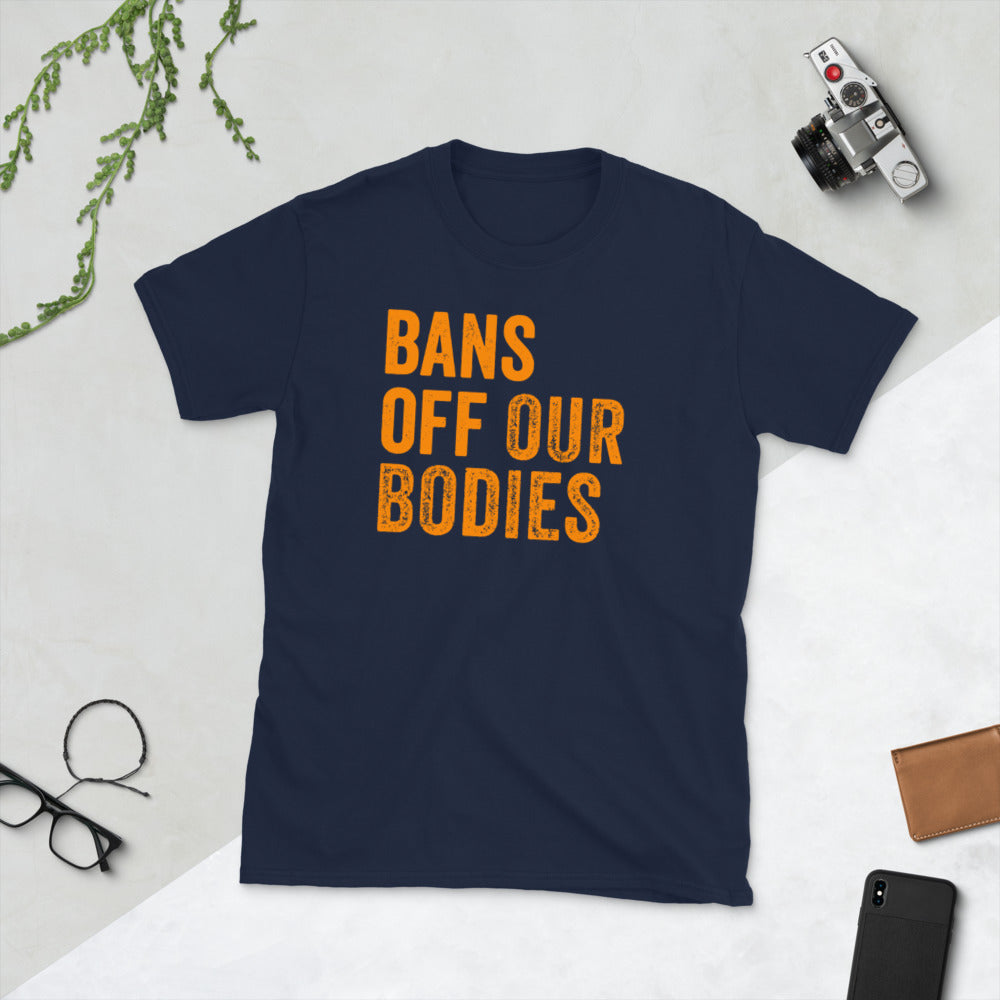 Bans Off Our Bodies T Shirt, Abortion Rights, Texas Abortion Law, reproductive rights, anti banning abortions, womens rights