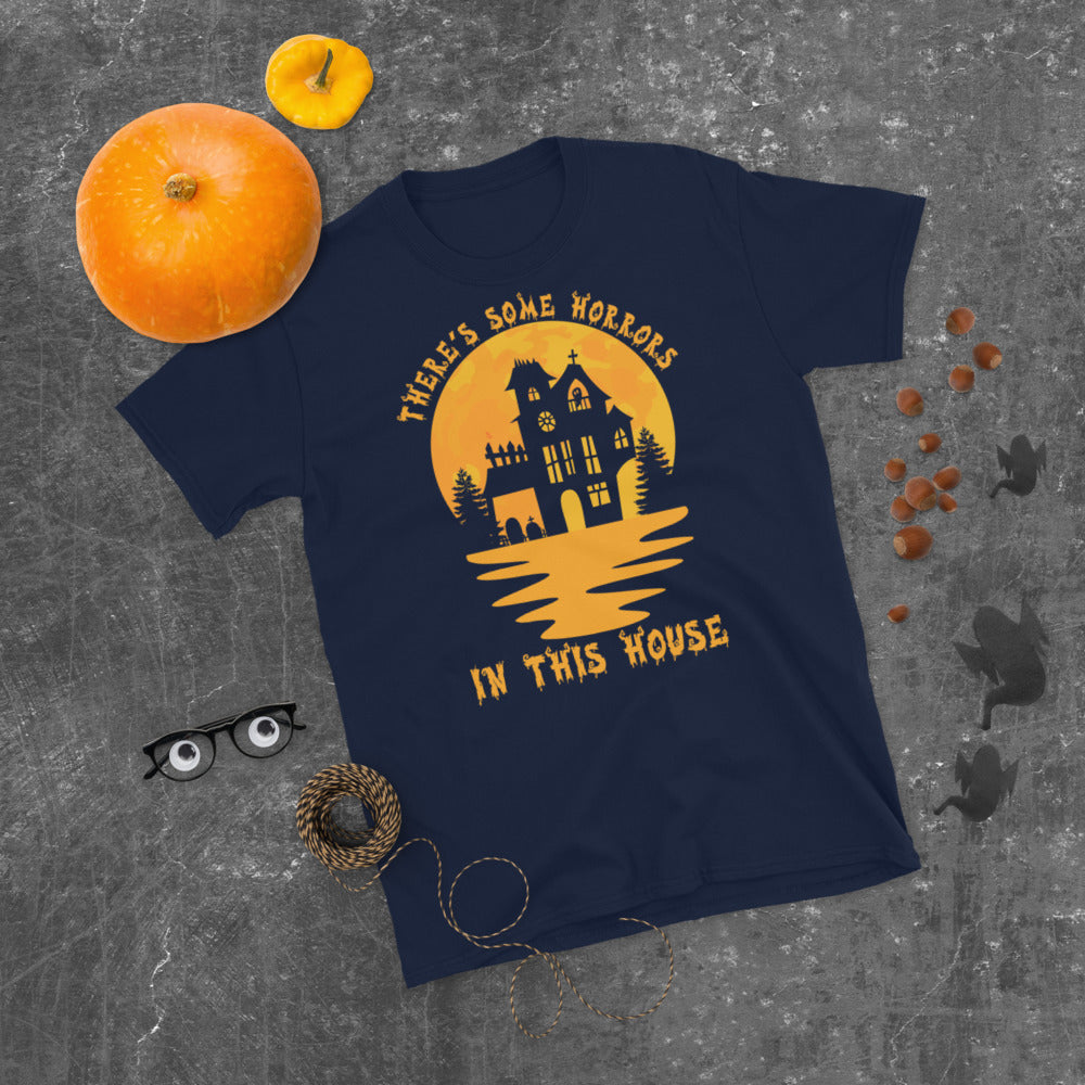 Theres some horrors in this house, Halloween Funny Horror Shirt, Haunted House Halloween Horror Shirt, Halloween Horror Nights Shirt