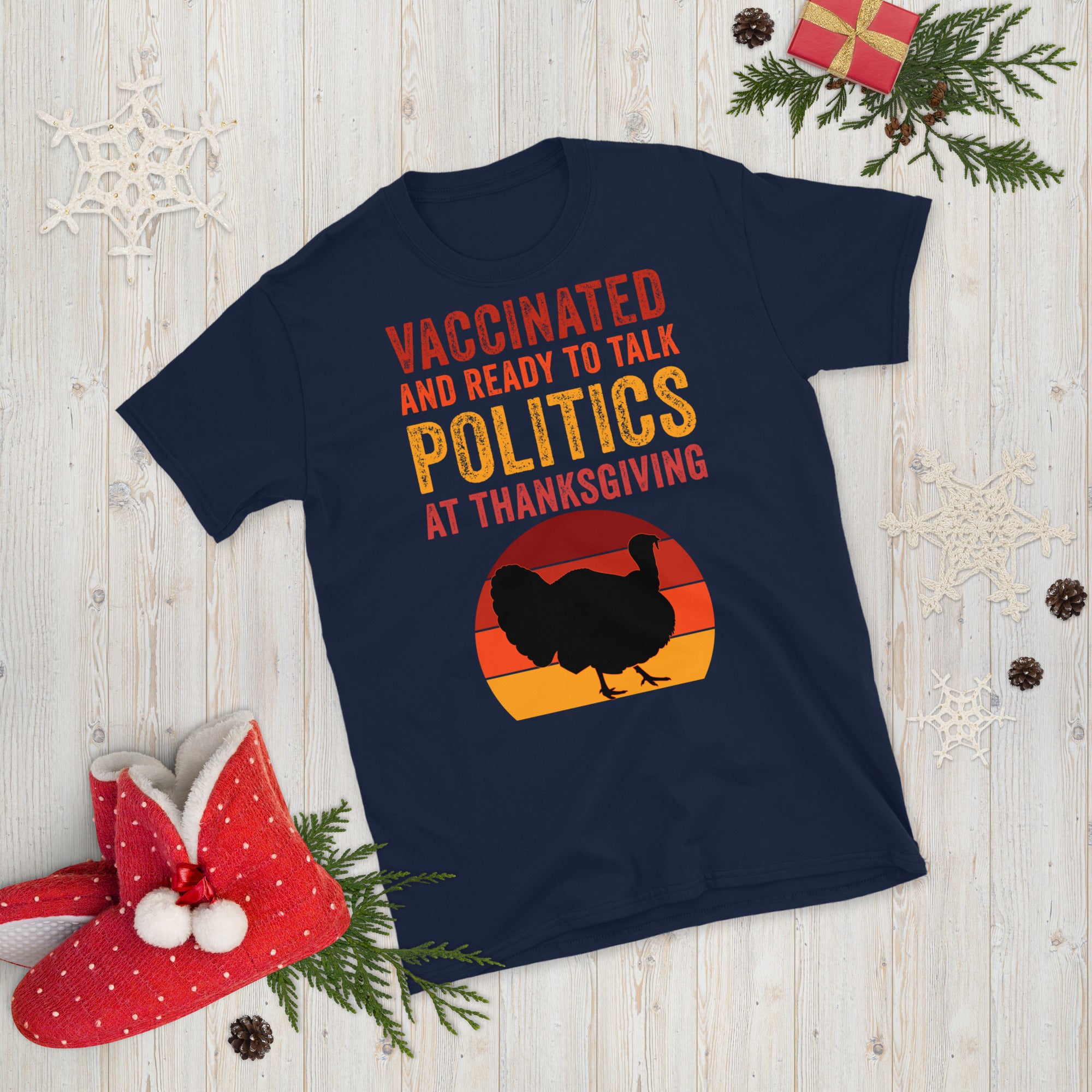 Vaccinated And Ready To Talk Politics At Thanksgiving Shirt, Thanksgiving Turkey Shirt, Thanksgiving Family T Shirt, Funny Vaccine Tee - Madeinsea©