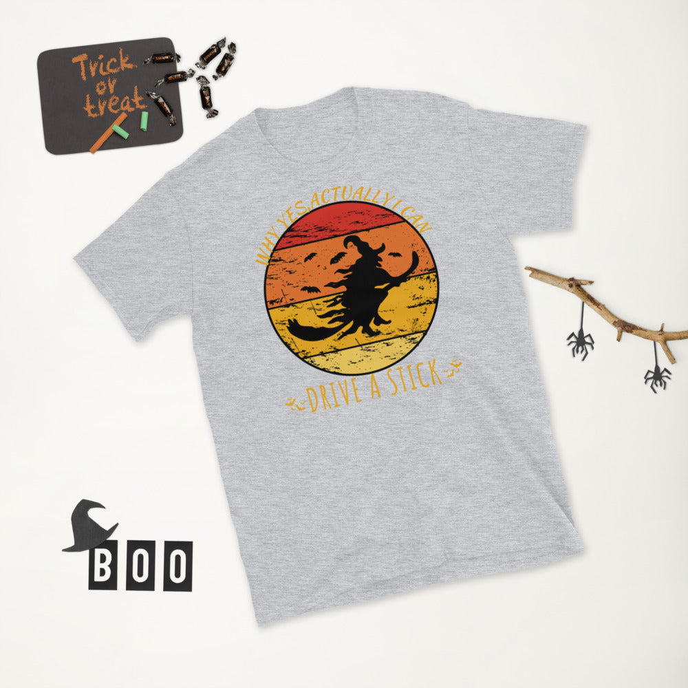 Why Yes Actually I Can Drive a Stick, Witch Costume, Drive a stick shirt, Witch Halloween shirt, Halloween Shirt For Women, Halloween Party