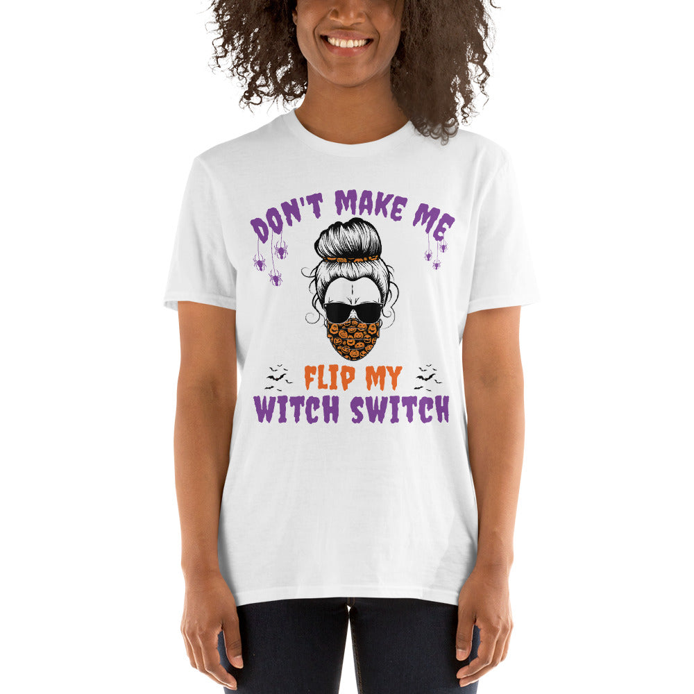 Don't Make Me Flip My Witch Switch, Funny Halloween Shirt, Halloween Costume, Funny Gift For Mom, Cute Halloween Witch Tshirt, Witch Tee - Madeinsea©