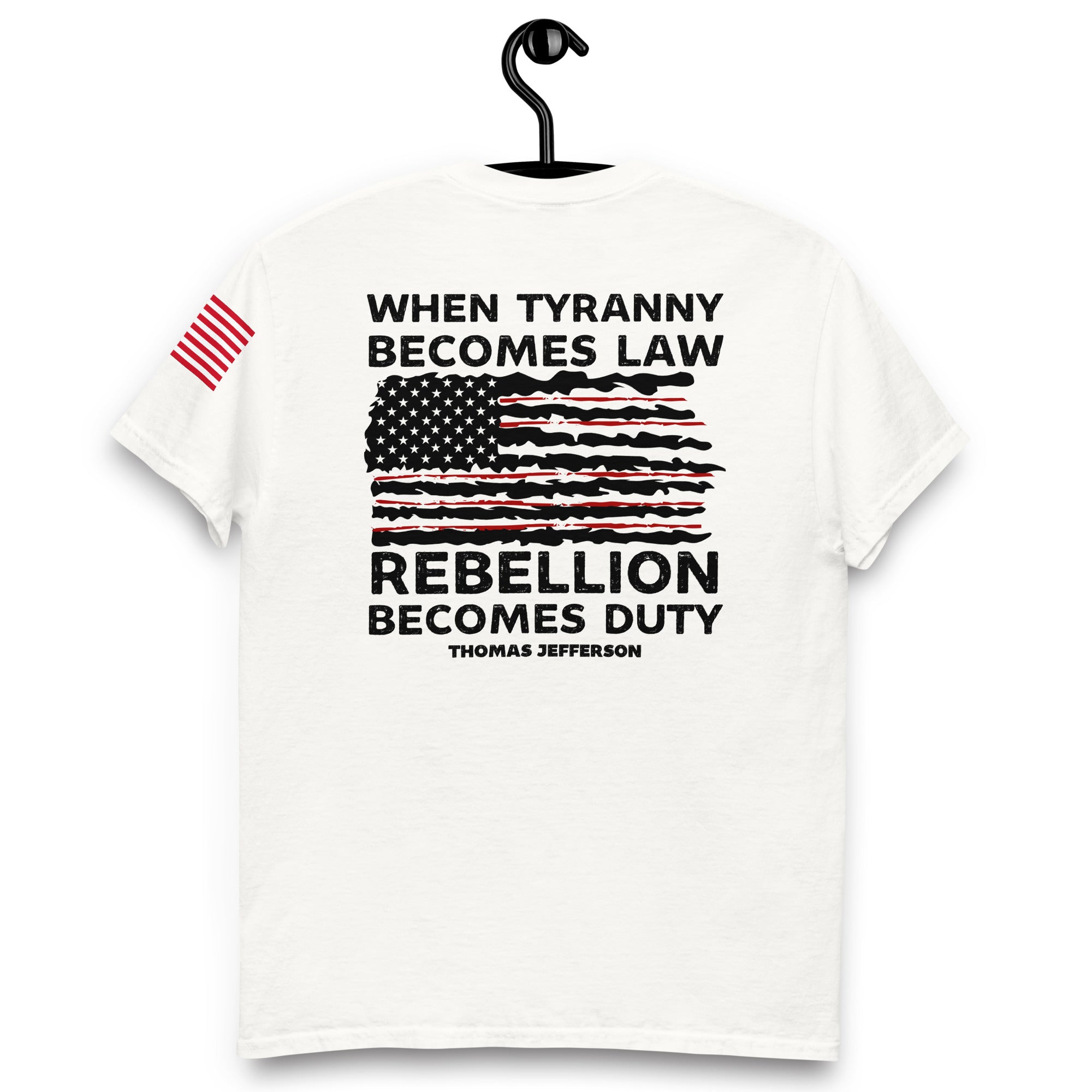 When Tyranny Becomes Law Rebellion Becomes Duty, American Patriot Shirt, Thomas Jefferson Tee, Political Shirts, 4th of July Patriotic Shirt