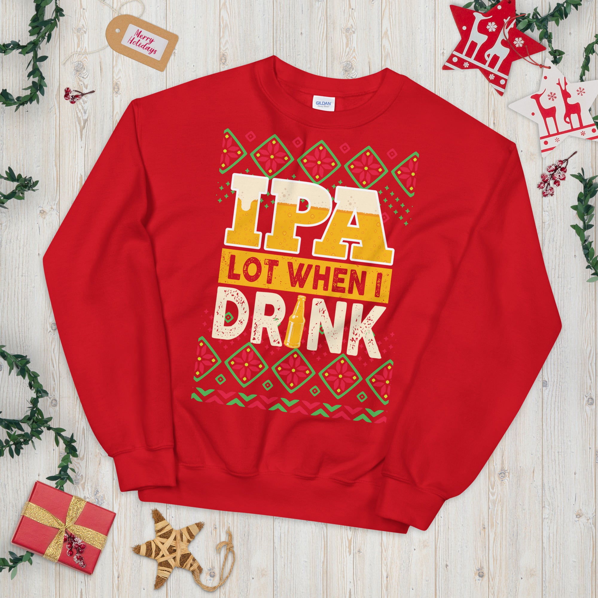 IPA Lot When I Drink Sweater, Funny Drinking Sweatshirt, Beer Lover Christmas Gift, Xmas Gifts for Him, Christmas Beer Shirt, IPA Lover Gift - Madeinsea©
