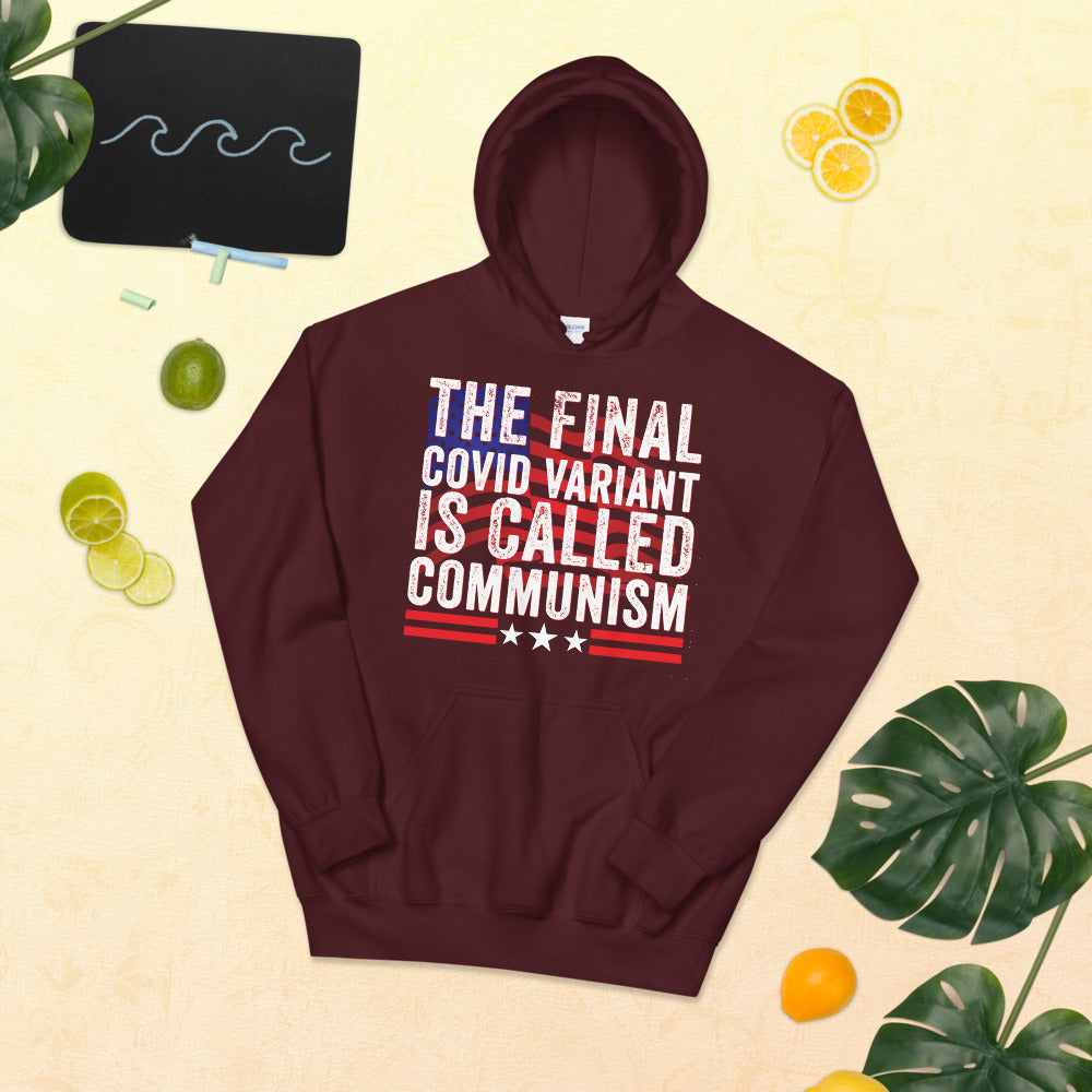 The final Covid Variant Is Called Communism - Anti Communist Hoodie, Republican Hoodie, Vintage Hoodie, Communism Hoodie, Anti Socialism - Madeinsea©
