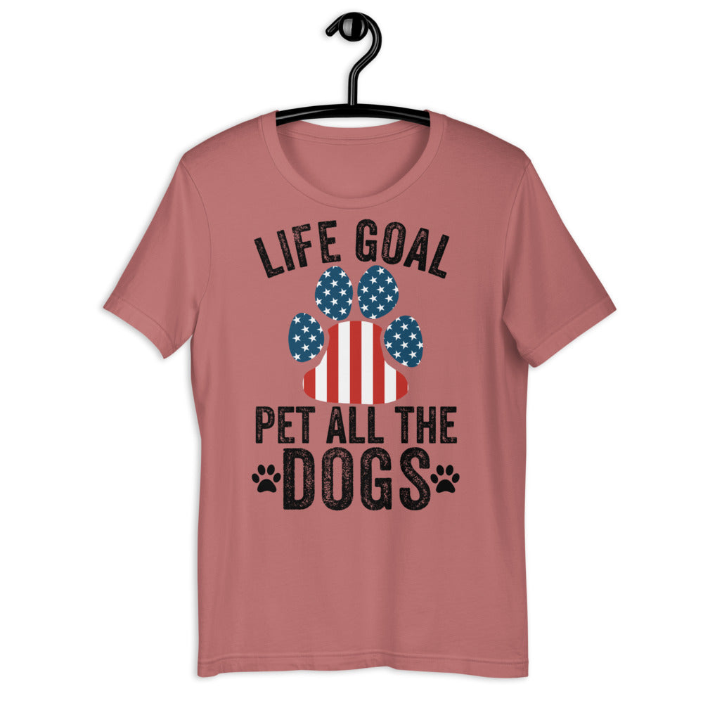 Life Goal: Pet All The Dogs Shirt, Dog Shirt, Dog Mom Shirt, Dog Mama, Funny Dogs Shirt, Dog Lover Gift, Fur Mama, Women's Shirt, Gift Shirt - Madeinsea©