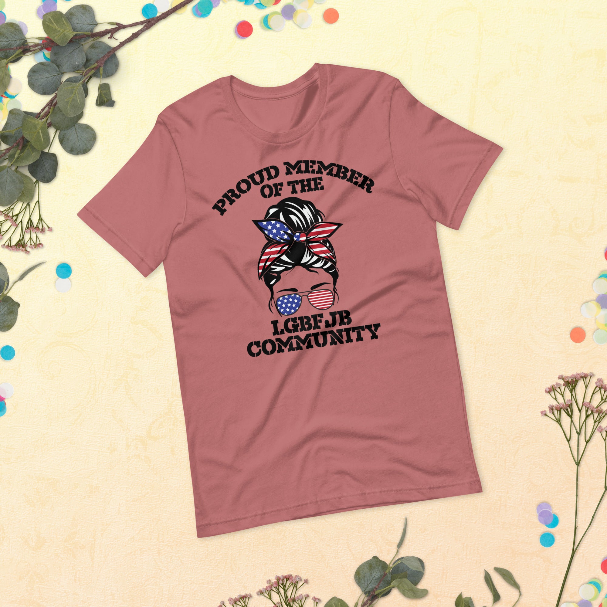 Proud Member of the LGBFJB Community,  Shirt, Joe Biden Tee, Funny Biden Shirt, Conservative Shirt, Patriotic Tee, FJB Shirt