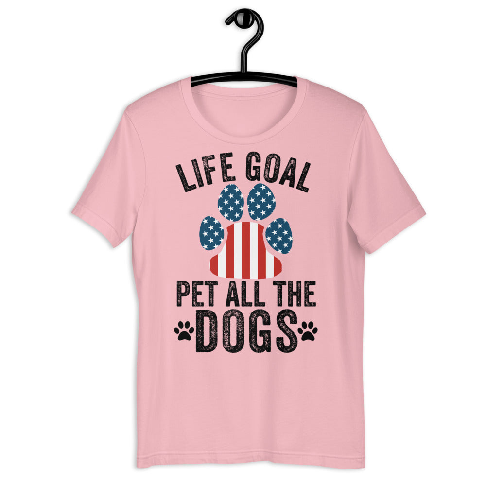 Life Goal: Pet All The Dogs Shirt, Dog Shirt, Dog Mom Shirt, Dog Mama, Funny Dogs Shirt, Dog Lover Gift, Fur Mama, Women's Shirt, Gift Shirt - Madeinsea©
