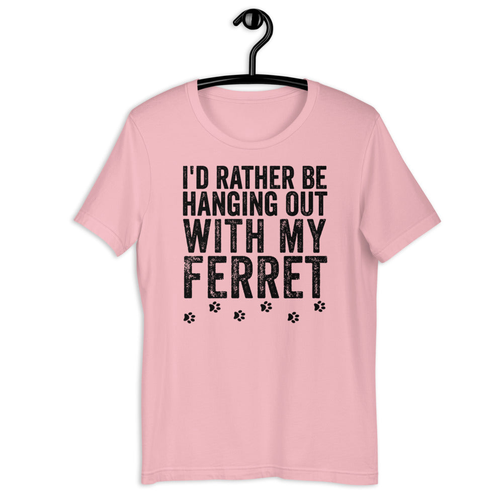 I'd Rather Be Hanging Out With My Ferret T-shirt Funny Hilarious Ferrets Lover Gift Tee Ferret Shirt - Madeinsea©