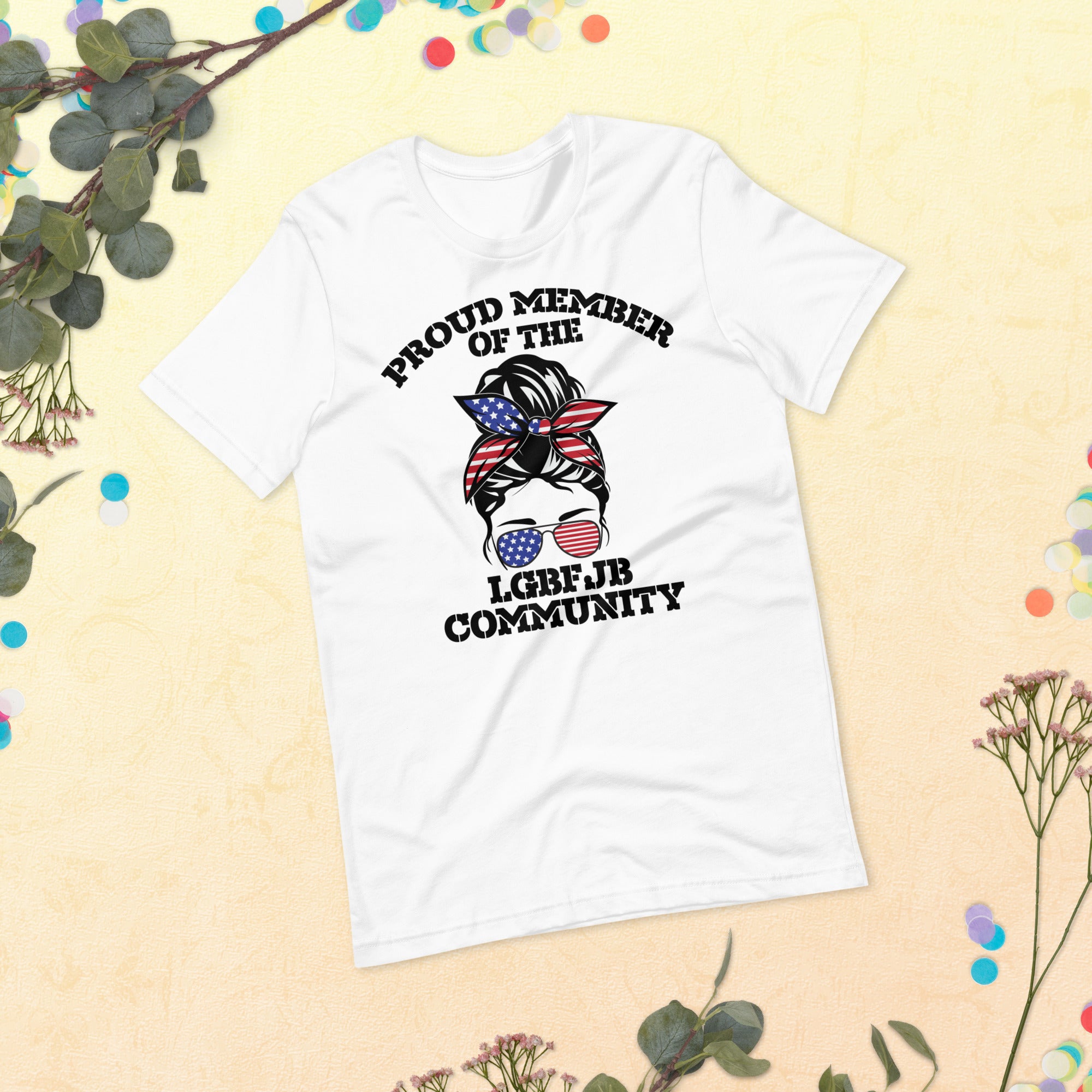 Proud Member of the LGBFJB Community, Shirt, Joe Biden Tee, Funny Biden Shirt, Conservative Shirt, Patriotic Tee, FJB Shirt - Madeinsea©